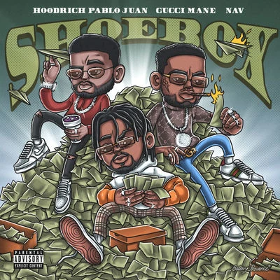 Shoebox (feat. Gucci Mane & NAV) 专辑 Hoodrich Pablo Juan/EyeOnEyez/Asian Doll/Young Dro