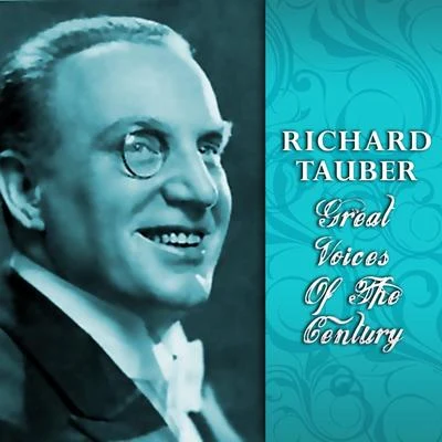 Great Voices of the Century, Richard Tauber 專輯 Ernst Hauke/Richard Tauber/Frieder Weissmann