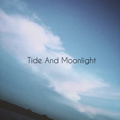 Tide And Moonlight 專輯 Yunflow/LeeAlive/TSAR/plusma/KH