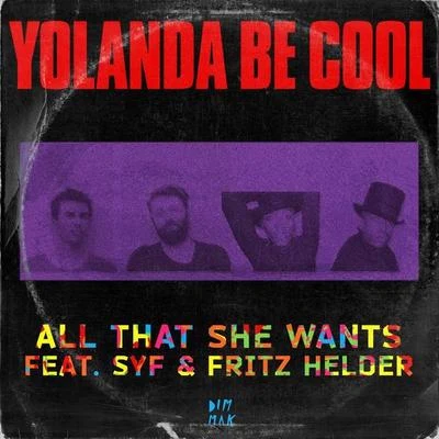 All That She Wants, Pt. 1 专辑 Yolanda Be Cool