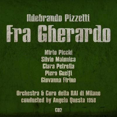 Mirto PicchiTullio SerafínMaria CallasLuigi CherubiniRenata ScottoChorus & Orchestra of La Scala, Milan Ildebrando Pizzetti: Fra Gherardo (1958), Volume 2