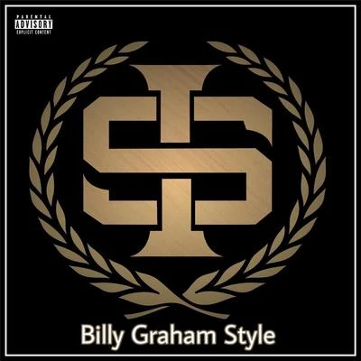 Billy Graham Style 專輯 Fade Dogg/King Kyle Lee/Immortal Soldierz