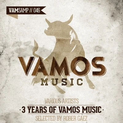 3 Years of Vamos Music Selected by Rober Gaez 专辑 Rober Gaez