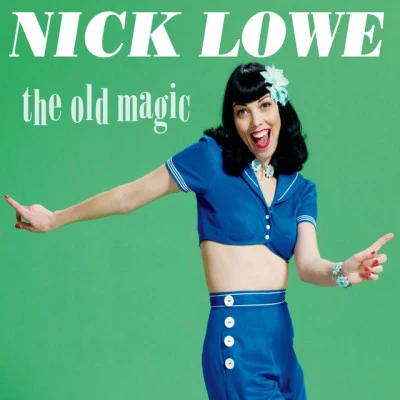 The Old Magic 專輯 Nick Lowe