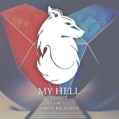 My Hell (Glxyfx Remix) 專輯 Aaron Richards