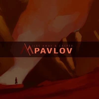 Pavlov 专辑 Miles Away