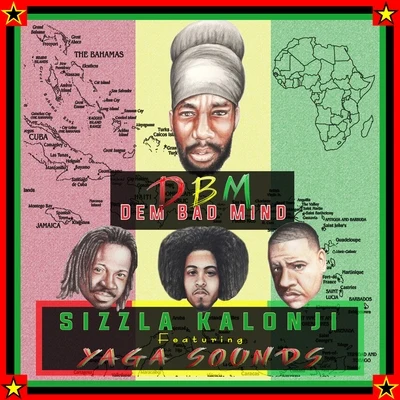 DBM (Dem Bad Mind) [feat. Yaga Sounds] - Single 專輯 Eek-A-Mouse/Sizzla Kalonji/King Ital Rebel