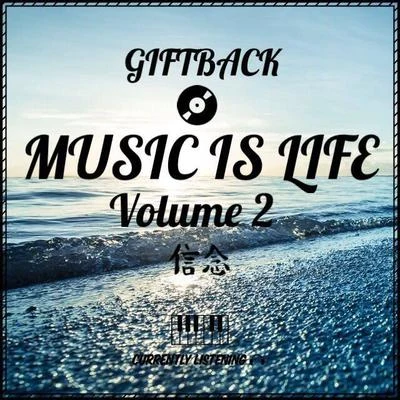 GIFTBACK MusicIsLife[音樂就是生命]Volume 2