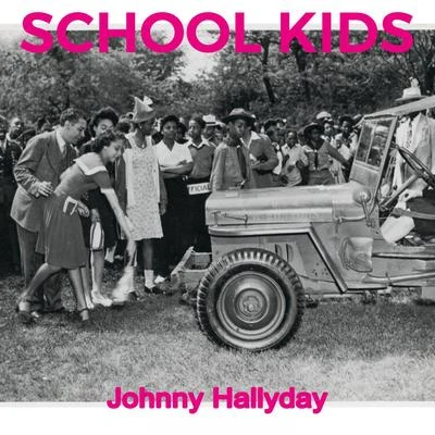 School Kids 專輯 Johnny Hallyday