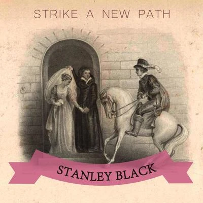 Strike A New Path 專輯 The London Festival Orchestra/Stanley Black