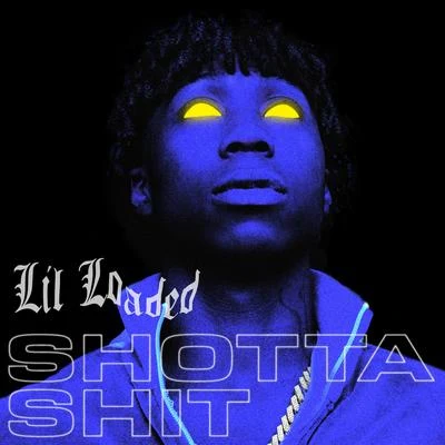 Shotta Shit 專輯 Lil Loaded/Quadeca/Patrick Cc:/Lil Droptop Golf Cart