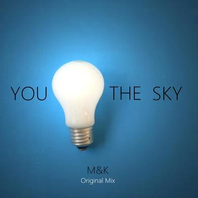 You Light The Sky（Instrumental Version） 專輯 M&K/茶葉