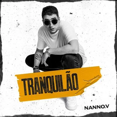 Tranquilão 专辑 Nanno V