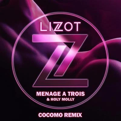 Menage A Trois (cocomo Remix) 專輯 Georgie Keller/LIZOT/Neptunica