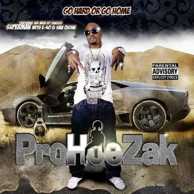 Go Hard Or Go Home EP 專輯 ProHoeZak