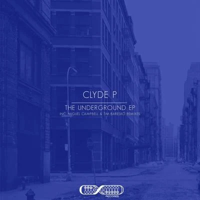 Underground EP 專輯 Clyde P