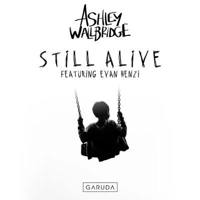 Still Alive (feat. Evan Henzi) 專輯 Ashley Wallbridge