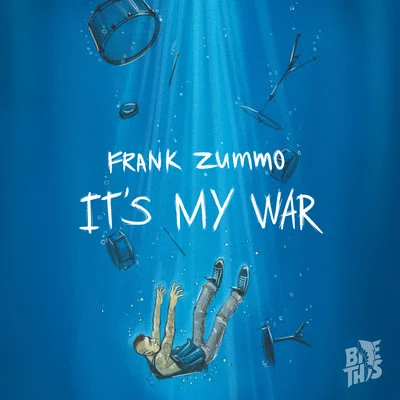 Its My War 專輯 Frank Zummo