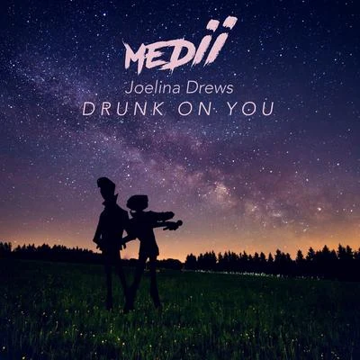 Drunk On You 专辑 Medii