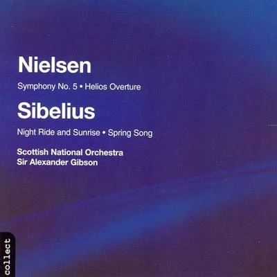 NIELSEN: Symphony No. 5HeliosSIBELIUS: Spring SongNight Ride and Sunrise 專輯 Alexander Gibson