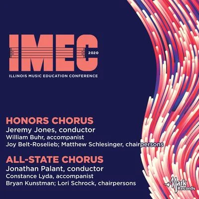 2020 Illinois Music Education Conference (IMEC): Honors Chorus & All-State Chorus (Live) 專輯 Florida All-State Symphonic Band/Sarah McKoin/Unknown Artist