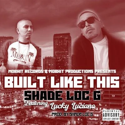 Built Like This (feat. Lucky Luciano) 專輯 Lucky Luciano/Dat Boi T