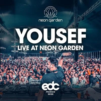 Live At Neon Garden: EDC Mexico 2020 專輯 Yousef