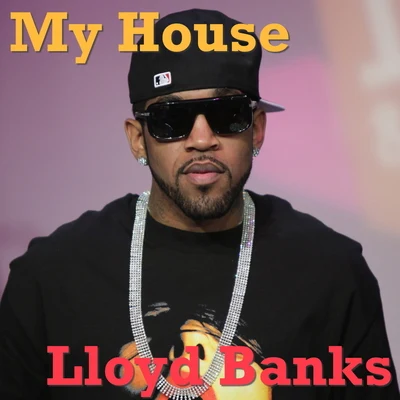 My House 专辑 Lloyd Banks