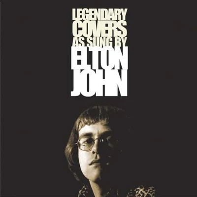 Legendary Covers as Sung 專輯 Elton John