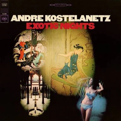 Exotic Nights 專輯 André Kostelanetz