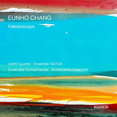 Eunho Chang: Kaleidoscope 專輯 Arditti Quartet