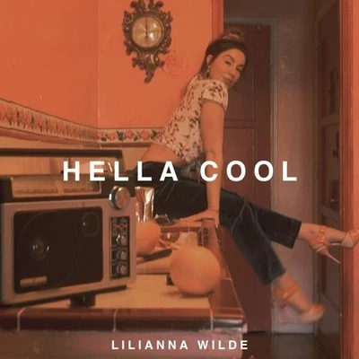 Hella Cool 專輯 Lilianna Wilde