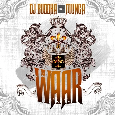 Waar (feat. Munga) 專輯 DJ Buddha