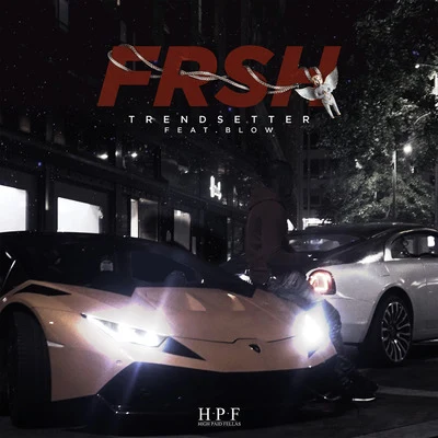 Trendsetter (feat. Blow) 专辑 Frsh/LA$$A/LouiVos