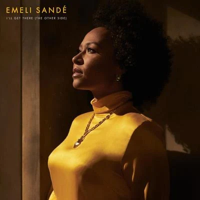 I’ll Get There (The Other Side) 專輯 Emeli Sandé