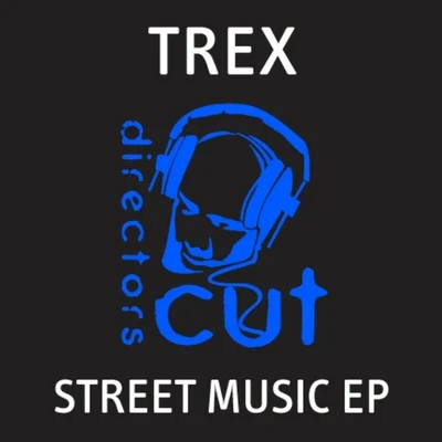 Street Music EP 專輯 Trex