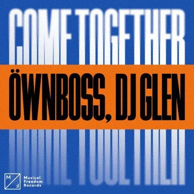 Come Together 专辑 DJ Glen/Korvo