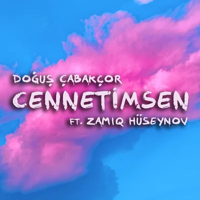 Dogus CabakcorYalın Cennetimsen