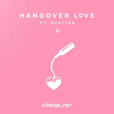 Hangover Love 专辑 Kap Slap