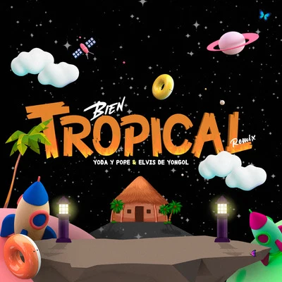 Bien Tropical (Remix) 专辑 Ely Blancarte/Fran Zata/Elvis de Yongol/Kim Loaiza