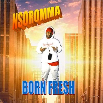 Born Fresh 专辑 smoove/Mplosion/Nsoromma