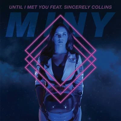 Until I Met You (feat. Sincerely Collins) 专辑 miny/Cryptic Wisdom/Seven Trill