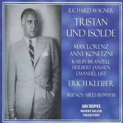 Richard Wagner : Tristan Und Isolde (Buenos Aires 18.09.1938) 專輯 Erich Kleiber/Antonio Janigro/Kölner Rundfunk Sinfonie Orchester