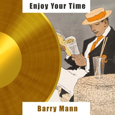 Enjoy Your Time 專輯 Barry Mann