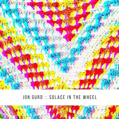 Solace In The Wheel 專輯 9th House/Jon Gurd/Felipe Gordon/No Regular Play/Isaac Tichauer