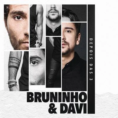 Depois das 3 專輯 Hollow Saints/Bruninho & Davi/Raffa Torres