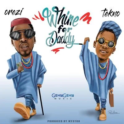 Whine For Daddy 專輯 Orezi