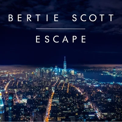 Escape 专辑 Bertie Scott