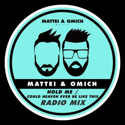 Hold MeCould Heaven Ever Be Like This (Radio Mix) 專輯 Mattei & Omich