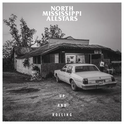 Up and Rolling 專輯 North Mississippi Allstars